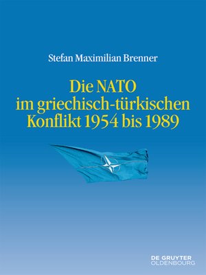 cover image of Die NATO im griechisch-türkischen Konflikt 1954 bis 1989